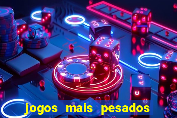 jogos mais pesados android 2024