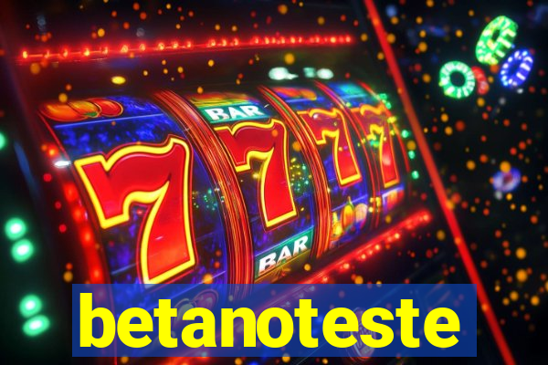 betanoteste