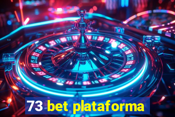 73 bet plataforma