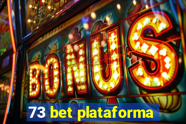 73 bet plataforma