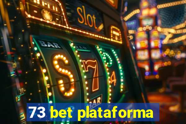 73 bet plataforma