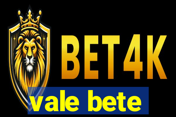 vale bete