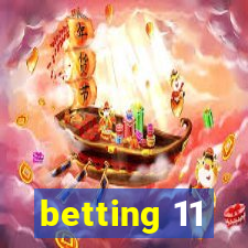 betting 11