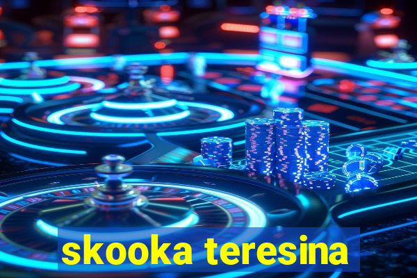 skooka teresina