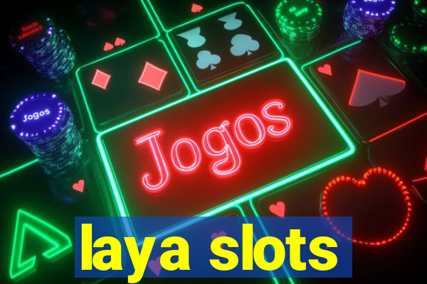 laya slots