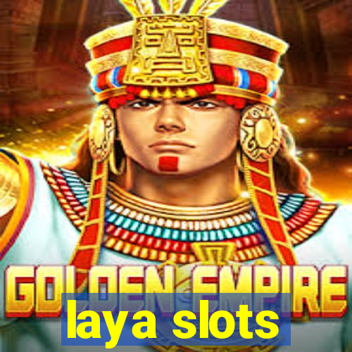 laya slots