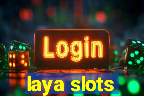 laya slots