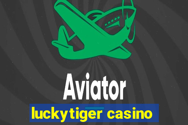 luckytiger casino