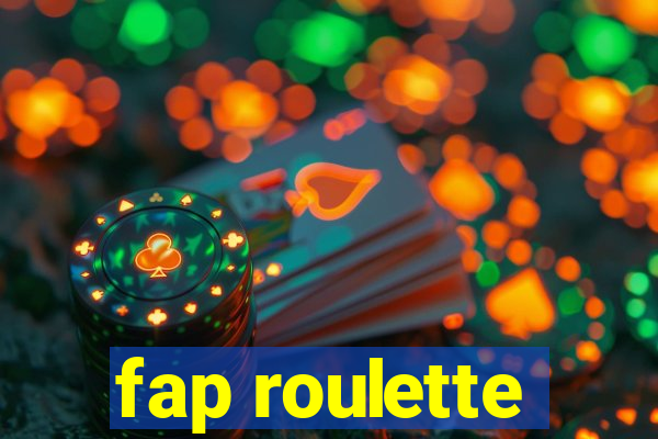 fap roulette