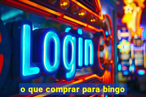 o que comprar para bingo