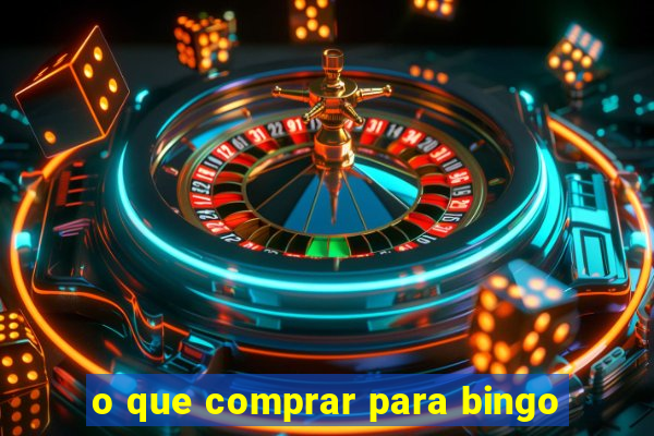 o que comprar para bingo