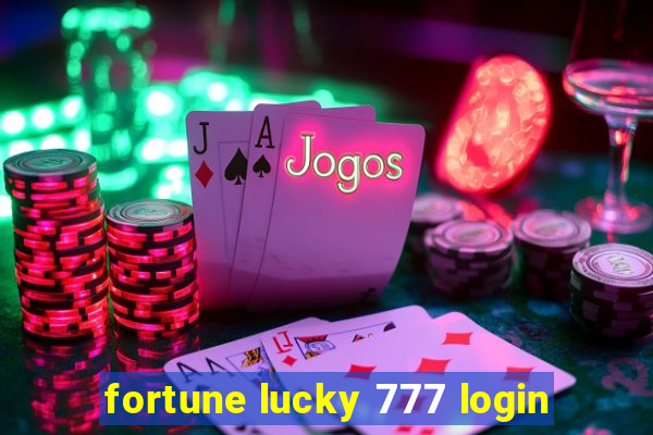 fortune lucky 777 login