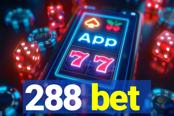 288 bet