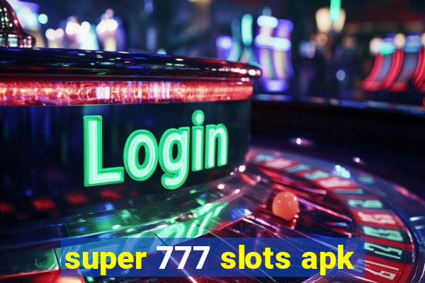 super 777 slots apk