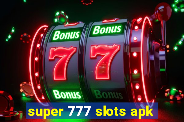 super 777 slots apk