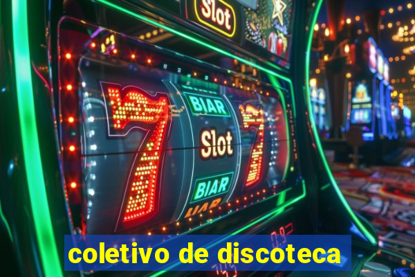 coletivo de discoteca