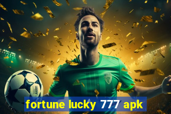 fortune lucky 777 apk