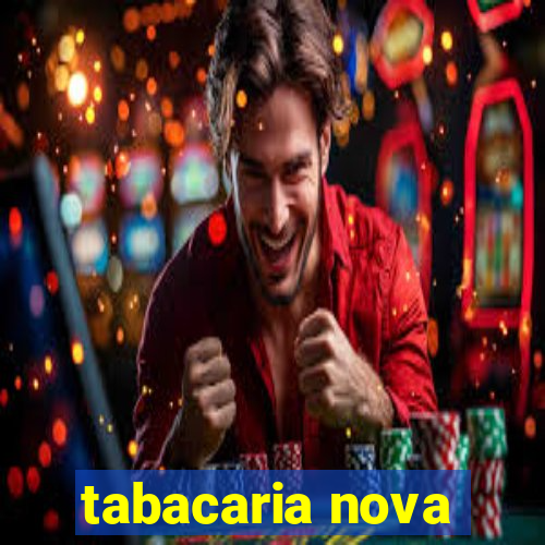 tabacaria nova