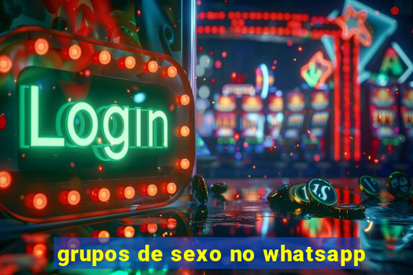 grupos de sexo no whatsapp