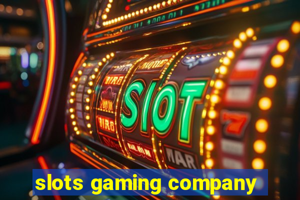 slots gaming company