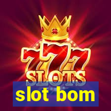 slot bom