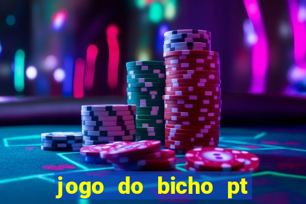 jogo do bicho pt sp 14hs hoje