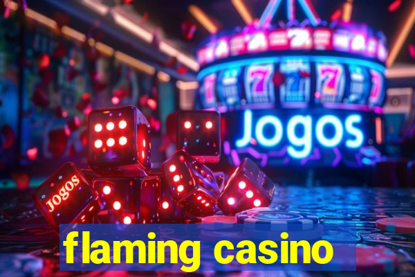 flaming casino