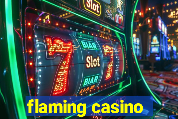 flaming casino