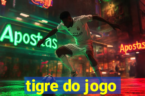 tigre do jogo