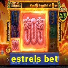 estrels bet