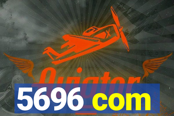 5696 com