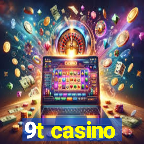 9t casino