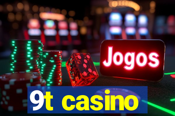 9t casino