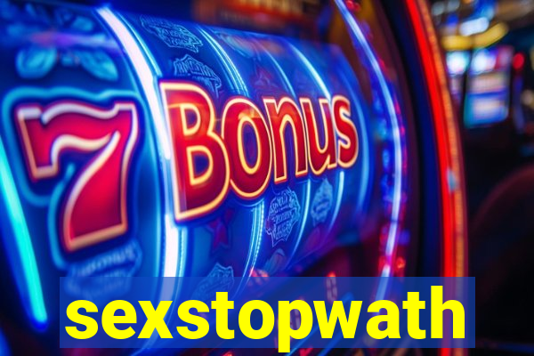 sexstopwath