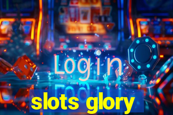 slots glory