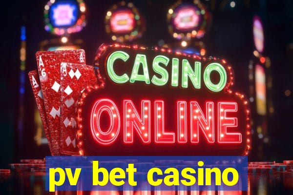 pv bet casino