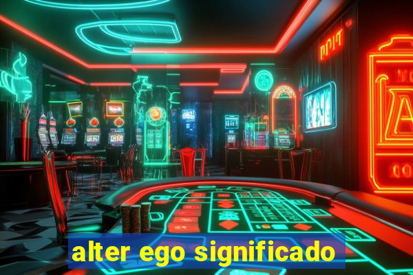 alter ego significado