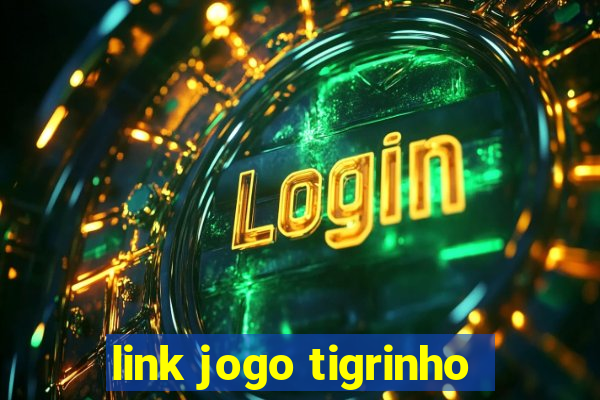 link jogo tigrinho