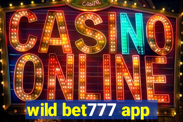 wild bet777 app