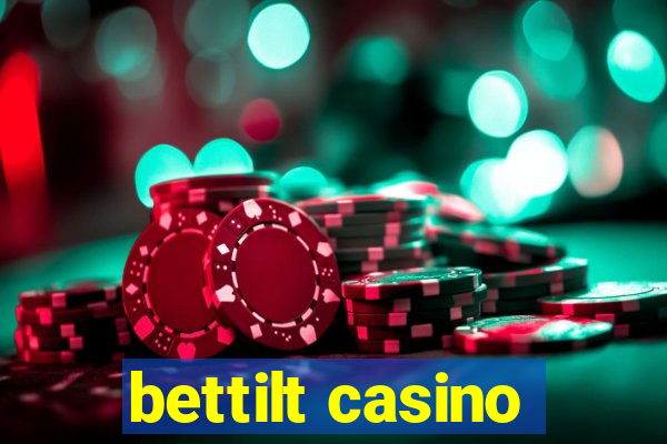 bettilt casino