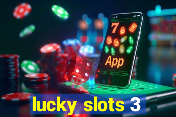 lucky slots 3