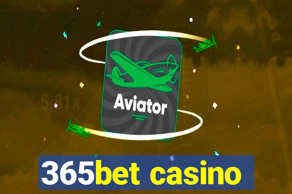 365bet casino