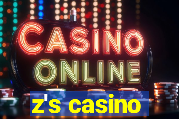 z's casino