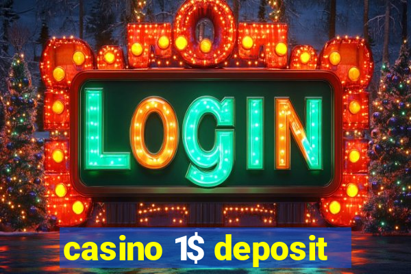 casino 1$ deposit