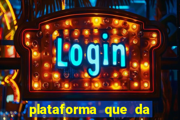 plataforma que da bonus pra jogar