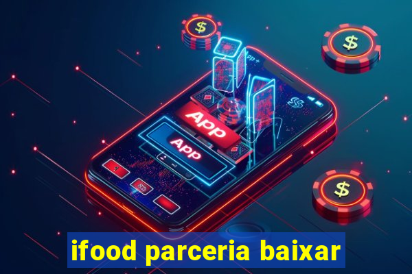 ifood parceria baixar