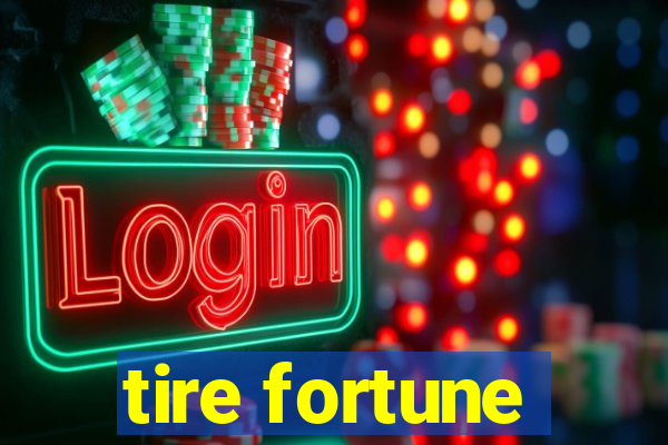 tire fortune