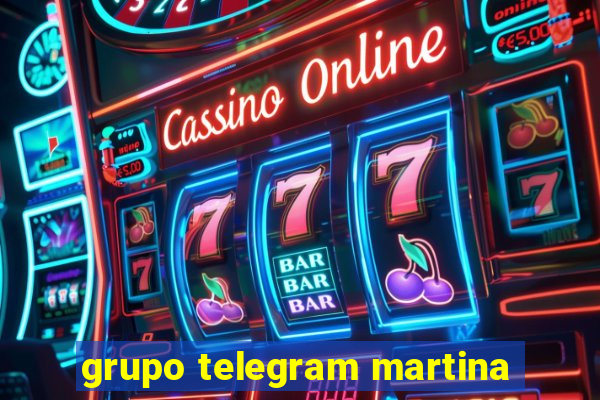 grupo telegram martina