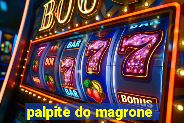 palpite do magrone