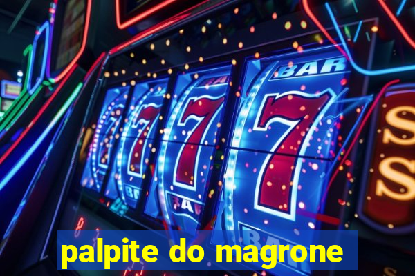 palpite do magrone